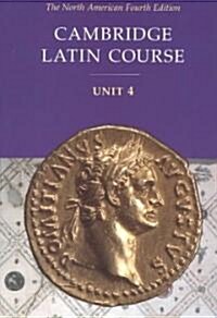 Cambridge Latin Course Unit 4 Student Text North American edition (Hardcover, 4 Revised edition)