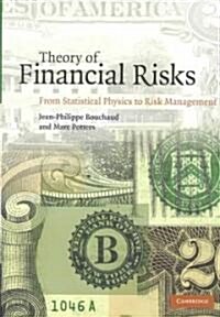 Theory of Financial Risks : From Statistical Physics to Risk Management (Hardcover)