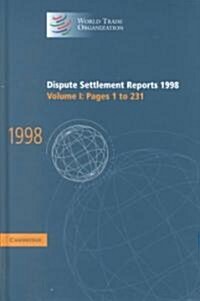 Dispute Settlement Reports 1998: Volume 1, Pages 1-231 (Hardcover)