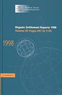 Dispute Settlement Reports 1998: Volume 3, Pages 697-1176 (Hardcover)