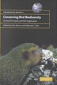 Conserving Bird Biodiversity : General Principles and their Application (Hardcover)