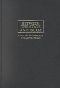 Between the State and Islam (Hardcover)
