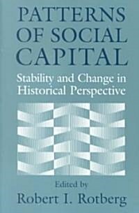 Patterns of Social Capital : Stability and Change in Historical Perspective (Paperback)
