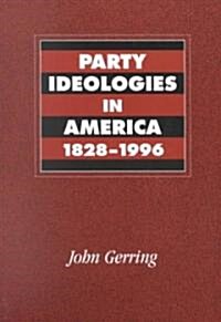 Party Ideologies in America, 1828–1996 (Paperback)