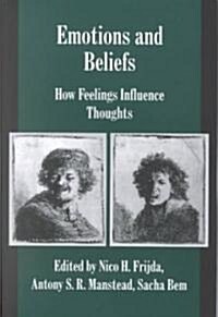 Emotions and Beliefs : How Feelings Influence Thoughts (Paperback)