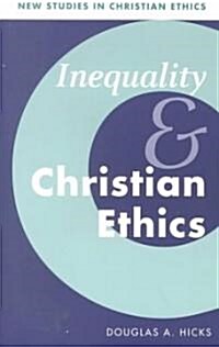 Inequality and Christian Ethics (Paperback)