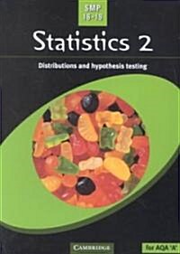 SMP 16-19 Statistics 2: Distributions and Hypothesis Testing (Paperback, Revised)