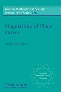 Singularities of Plane Curves (Paperback)