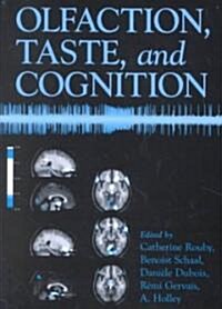 Olfaction, Taste, and Cognition (Hardcover)