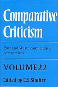 Comparative Criticism: Volume 22, East and West: Comparative Perspectives (Hardcover)