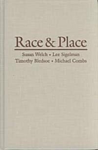 Race and Place : Race Relations in an American City (Hardcover)