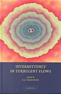 Intermittency in Turbulent Flows (Hardcover)