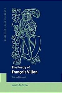 The Poetry of Francois Villon : Text and Context (Hardcover)