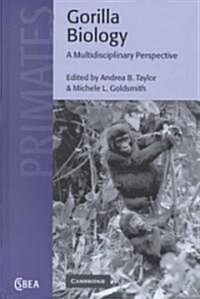 Gorilla Biology : A Multidisciplinary Perspective (Hardcover)
