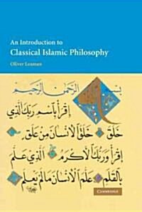 An Introduction to Classical Islamic Philosophy (Hardcover)