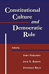 Constitutional Culture and Democratic Rule (Paperback)