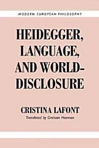 Heidegger, Language, and World-Disclosure (Hardcover)
