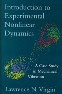 Introduction to Experimental Nonlinear Dynamics : A Case Study in Mechanical Vibration (Hardcover)