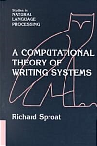 A Computational Theory of Writing Systems (Hardcover)