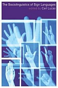 The Sociolinguistics of Sign Languages (Paperback)