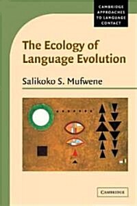 The Ecology of Language Evolution (Paperback)