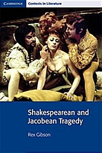 Shakespearean and Jacobean Tragedy (Paperback)