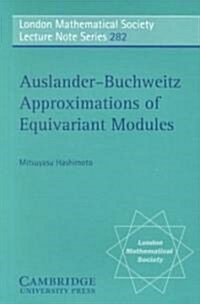 Auslander-Buchweitz Approximations of Equivariant Modules (Paperback)