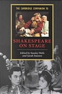 The Cambridge Companion to Shakespeare on Stage (Paperback)