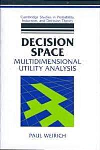 Decision Space : Multidimensional Utility Analysis (Hardcover)