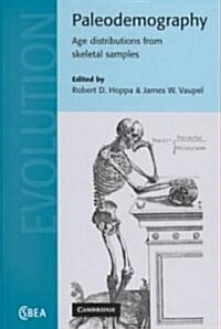 Paleodemography : Age Distributions from Skeletal Samples (Hardcover)