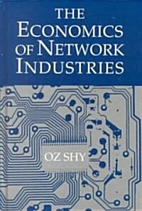 The Economics of Network Industries (Hardcover)