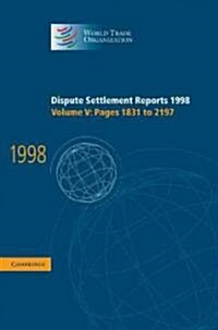 Dispute Settlement Reports 1998: Volume 5, Pages 1831-2197 (Hardcover)