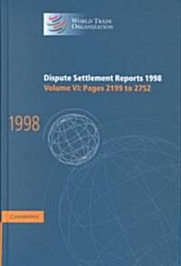 Dispute Settlement Reports 1998: Volume 6, Pages 2199-2752 (Hardcover)