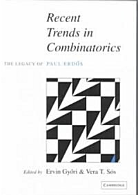 Recent Trends in Combinatorics : The Legacy of Paul Erdos (Hardcover)