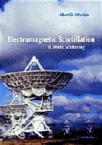 Electromagnetic Scintillation: Volume 2, Weak Scattering (Hardcover)
