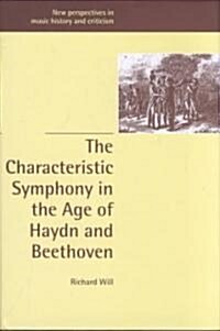 The Characteristic Symphony in the Age of Haydn and Beethoven (Hardcover)