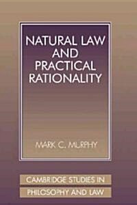 Natural Law and Practical Rationality (Hardcover)