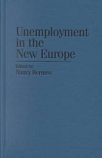 Unemployment in the New Europe (Hardcover)