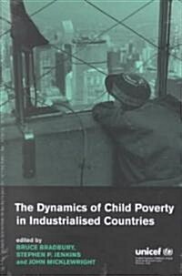 The Dynamics of Child Poverty in Industrialised Countries (Hardcover)