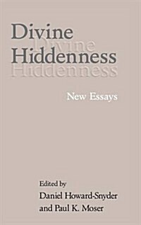 Divine Hiddenness : New Essays (Hardcover)