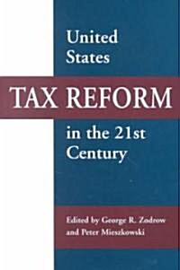 United States Tax Reform in the 21st Century (Hardcover)