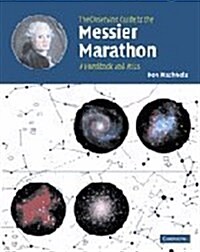 The Observing Guide to the Messier Marathon : A Handbook and Atlas (Hardcover)