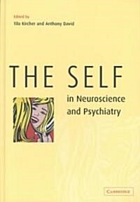 The Self in Neuroscience and Psychiatry (Hardcover)