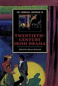 The Cambridge Companion to Twentieth-Century Irish Drama (Hardcover)