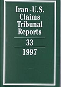 Iran-U.S. Claims Tribunal Reports: Volume 33 (Hardcover)