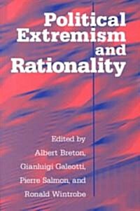 Political Extremism and Rationality (Hardcover)