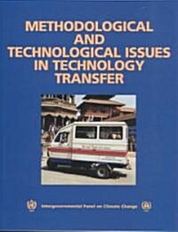 Methodological and Technological Issues in Technology Transfer : A Special Report of the Intergovernmental Panel on Climate Change (Paperback)