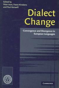 Dialect change : convergence and divergence in European languages