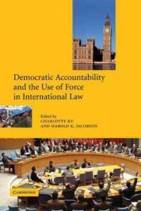 Democratic accountability and international institutions using military force