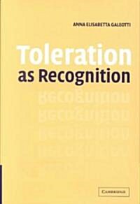 Toleration as Recognition (Hardcover)